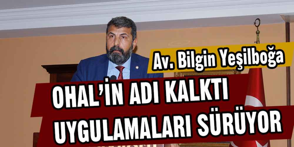 Ohal'in adı kalktı uygulamaları sürüyor.