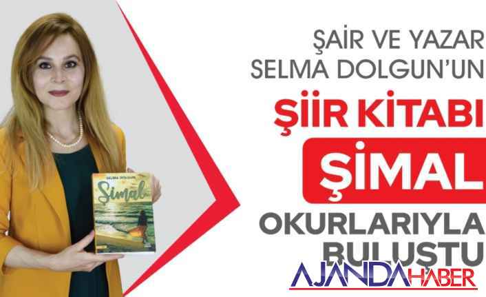 Selma Dolgun’un Şiir Kitabı ‘Şimal’ çıktı