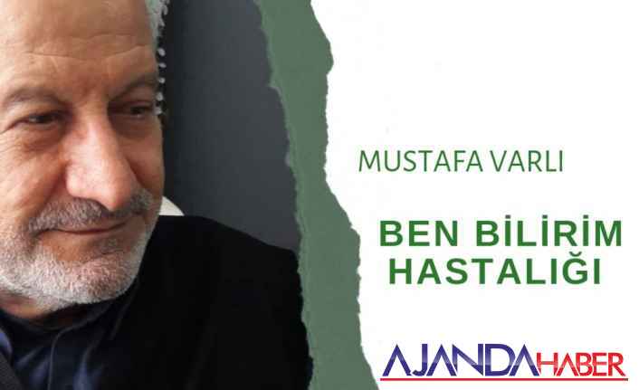 BEN BİLİRİM HASTALIĞI