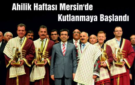 Ahilik Haftası Mersin'de Kutlanmaya Başlandı 