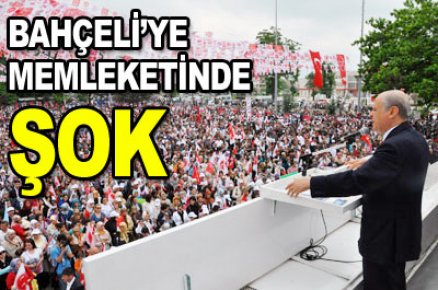 Bahçeli'ye memleketinde şok