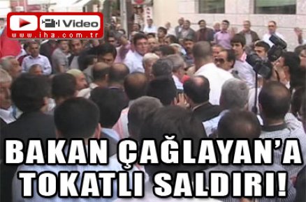 Bakan Çağlayan'a tokatlı saldırı 