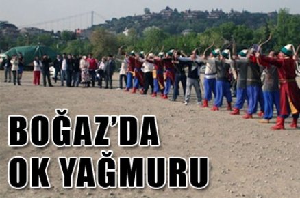 Boğaziçi'nde ok yağmuru