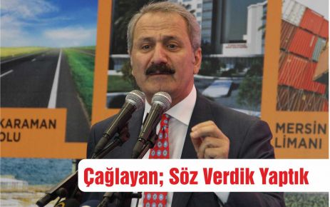 Çağlayan Söz Verdik Yaptık Yapacağız