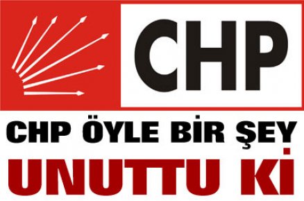 CHP öyle bir şey unuttu ki 