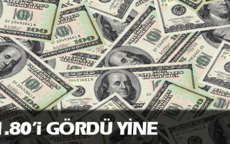 Dolar 1,80'i gördü, borsa düşüşte 