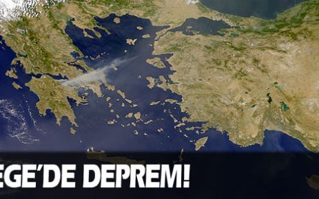 Ege'de deprem!