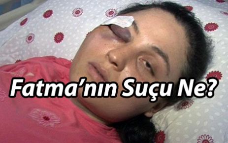 Fatma'nın suçu ne?