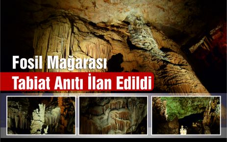 FOSİL MAĞARASI TABİAT ANITI İLAN EDİLDİ