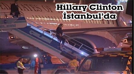 Hillary Clinton İstanbul’da