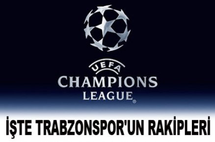 İşte Trabzonspor'un rakipleri 