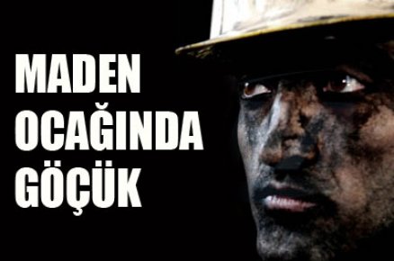 Maden ocağında göçük: 1 ölü