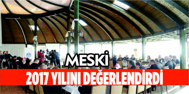 Meski 2017 yılını değerlendirdi.