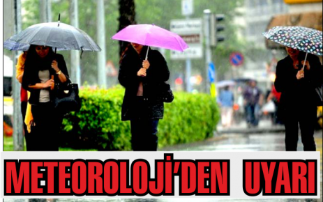 Meteoroloji'den Uyarı