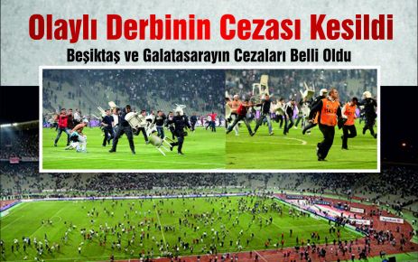 Olaylı Derbinin Cezası Kesildi