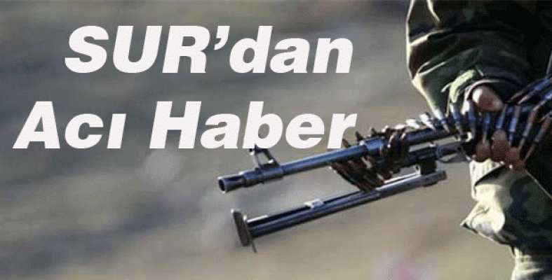 Sur'dan acı haber!