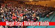 Neşet Ertaş Türkülerle anıldı