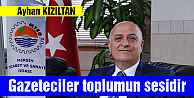 Gazeteciler Toplumun Sesidir