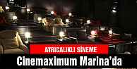 Ev Rahatlığında CİNEMAXİMUM MARİNA'da İzlenir