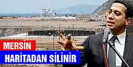 Mersin Haritadan Silinir