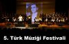 5. Türk Müziği Festivali Başladı