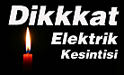 Dikkat Elektrik Kesintisi