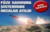 Füze savunma sisteminde imzalar atıldı 