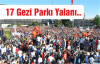 Gezi Parkı olaylarındaki 17 büyük yalan