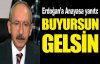 Kılıçdaroğlu: Buyursun gelsin 