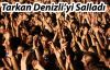 Tarkan Denizli'yi salladı