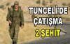 Tunceli'de çatışma: 2 şehit