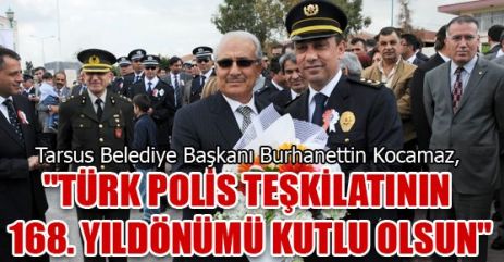 “TÜRK POLİS TEŞKİLATININ 168. YILDÖNÜMÜ KUTLU OLSUN”